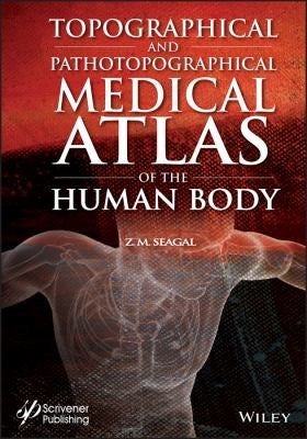 Topographical and Pathotopographical Medical Atlas of the Human Body by Seagal, Z M cover