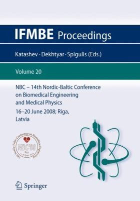 14th Nordic-Baltic Conference on Biomedical Engineering and Medical Physics: NBC 2008. 16-20 June 2008. Riga, Latvia (2008) by Katashev, Alexei cover