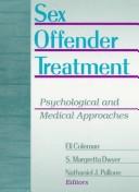 Sex Offender Treatment: Psychological and Medical Approaches by Coleman, Edmond J cover