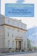 Shaping of the Medical Profession: The History of the Royal College of Physicians and Surgeons of Glasgow, Volume 2 by Hull, Andrew cover