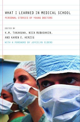 What I Learned in Medical School: Personal Stories of Young Doctors by Takakuwa, Kevin M cover