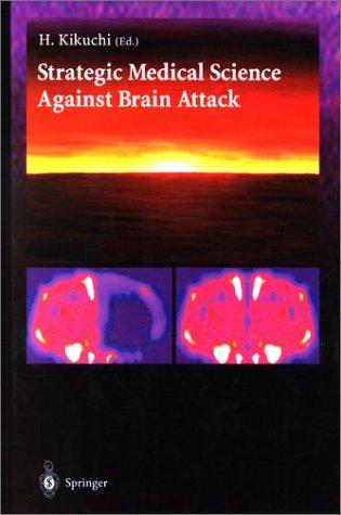 Strategic Medical Science Against Brain Attack by Kikuchi, H cover