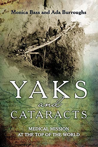 Yaks and cataracts: Medical mission at the top of the world by Burroughs, Ada cover