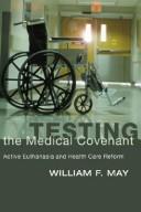 Testing the Medical Covenant by May, William F cover