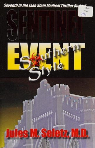 Sentinel Event Southern Style: 7th in the Jake Stein Mystery/Medical Series by Seletz M D, Jules M cover