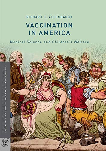 Vaccination in America: Medical Science and Children's Welfare (Softcover Reprint of the Original 1st 2018) by Altenbaugh, Richard J cover