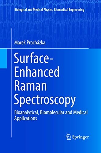 Surface-Enhanced Raman Spectroscopy: Bioanalytical, Biomolecular and Medical Applications (Softcover Reprint of the Original 1st 2016) by Prochazka, Marek cover