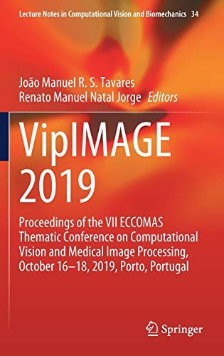 Vipimage 2019: Proceedings of the VII Eccomas Thematic Conference on Computational Vision and Medical Image Processing, October 16-18, 2019, Porto, Po by Tavares, Joao Manuel R S cover