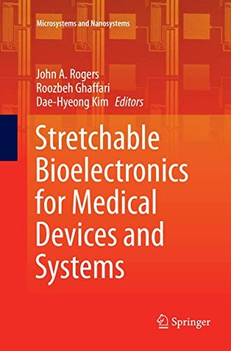Stretchable Bioelectronics for Medical Devices and Systems (Softcover Reprint of the Original 1st 2016) by Rogers, John A cover