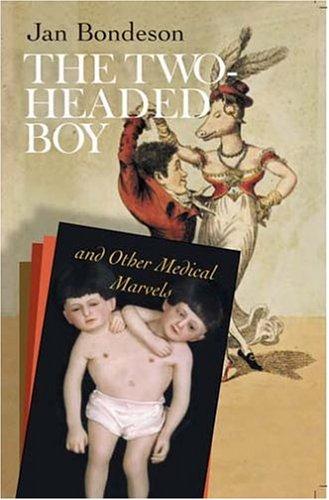 Two-Headed Boy, and Other Medical Marvels by Bondeson, Jan cover