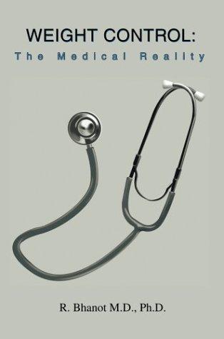 Weight Control: The Medical Reality by Bhanot, Raj cover